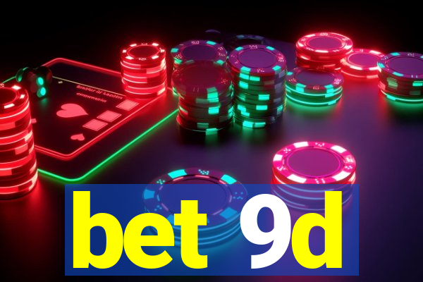 bet 9d